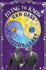 Watch Dying to Know: Ram Dass & Timothy Leary Zmovie