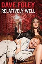 Watch Dave Foley: Relatively Well Zmovie