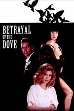 Watch Betrayal of the Dove Zmovie