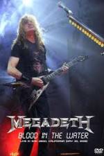 Watch Megadeth Blood in the Water Live in San Diego Zmovie