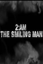 Watch 2AM: The Smiling Man Zmovie