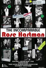 Watch The Incomparable Rose Hartman Zmovie