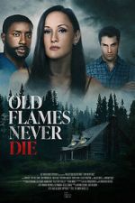 Watch Old Flames Never Die Zmovie