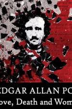 Watch Edgar Allan Poe Love Death and Women Zmovie