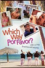 Watch Which Way Por Favor Zmovie