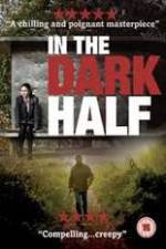 Watch In the Dark Half Zmovie