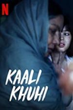 Watch Kaali Khuhi Zmovie