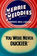 Watch You Were Never Duckier (Short 1948) Zmovie