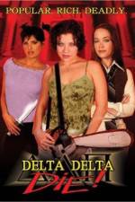 Watch Delta Delta Die Zmovie