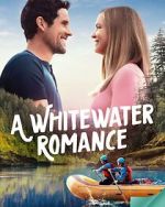 Watch A Whitewater Romance Zmovie