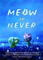 Watch Meow or Never (Short 2020) Zmovie