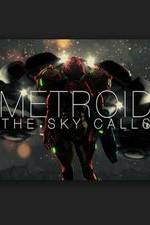 Watch Metroid: The Sky Calls Zmovie