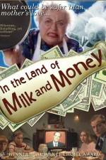 Watch In the Land of Milk and Money Zmovie