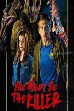 Watch You Might Be the Killer Zmovie