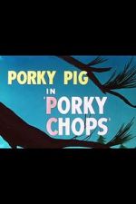 Watch Porky Chops (Short 1949) Zmovie