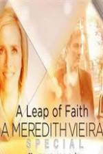 Watch A Leap of Faith: A Meredith Vieira Special Zmovie