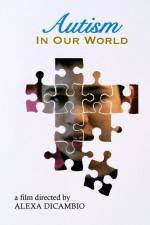 Watch Autism in Our World Zmovie