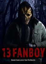 Watch 13 Fanboy Zmovie