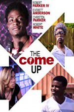 Watch The Come Up Zmovie