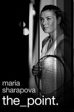 Watch Maria Sharapova: The Point Zmovie