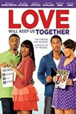 Watch Love Will Keep Us Together Zmovie