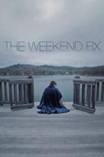 Watch The Weekend Fix Zmovie