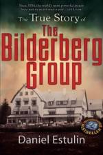 Watch The Secret Rulers of the World The Bilderberg Group Zmovie