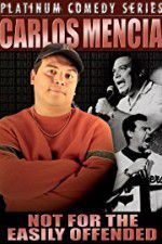 Watch Carlos Mencia Not for the Easily Offended Zmovie