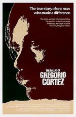 Watch The Ballad of Gregorio Cortez Zmovie