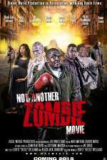 Watch Not Another Zombie Movie....About the Living Dead Zmovie