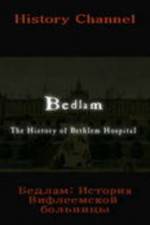 Watch Bedlam: The History of Bethlem Hospital Zmovie