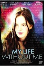 Watch My Life Without Me Zmovie