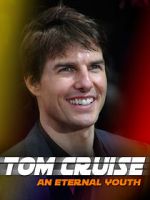 Watch Tom Cruise: An Eternal Youth Zmovie