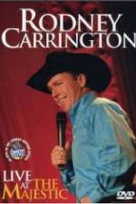 Watch Rodney Carrington: Live at the Majestic Zmovie