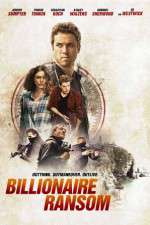 Watch Billionaire Ransom Zmovie