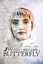 Watch When I Became a Butterfly Zmovie