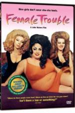 Watch Female Trouble Zmovie