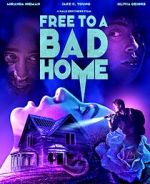 Watch Free to a Bad Home Zmovie