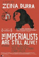 Watch The Imperialists Are Still Alive! Zmovie