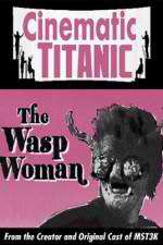 Watch Cinematic Titanic The Wasp Woman Zmovie