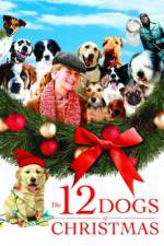 Watch The 12 Dogs of Christmas Zmovie