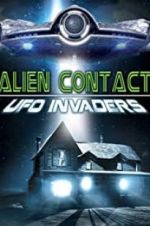 Watch Alien Contact: UFO Invaders Zmovie