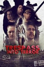 Watch Trespass Into Terror Zmovie