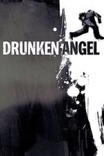 Watch Drunken Angel Zmovie