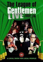 Watch The League of Gentlemen: Live at Drury Lane Zmovie