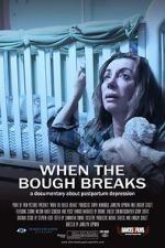 Watch When the Bough Breaks: A Documentary About Postpartum Depression Zmovie