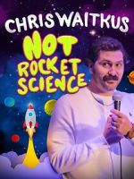 Watch Chris Waitkus: Not Rocket Science (TV Special 2023) Zmovie