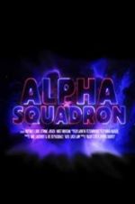 Watch Alpha Squadron Zmovie