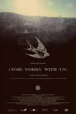 Watch Come Worry with Us! Zmovie