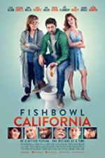 Watch Fishbowl California Zmovie